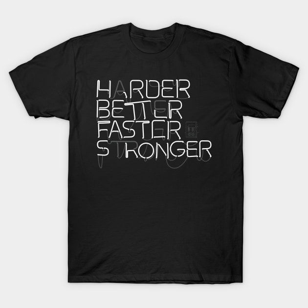 Harder Better Faster Stronger Punk T-Shirt by vo_maria